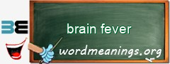 WordMeaning blackboard for brain fever